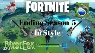 Fortnite Battle Royale - Ending Season 5 In Style - RiverFox9939288