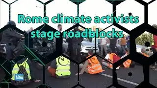 Rome Climate Change activists stage roadblocks!