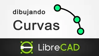 Dibujando Curvas  - Dibujo técnico con LibreCAD 11