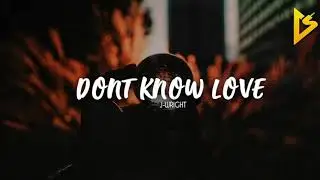 J-Wright - Dont Know Love