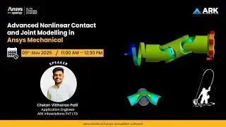 Mastering Nonlinear Contact Modelling in Ansys Mechanical