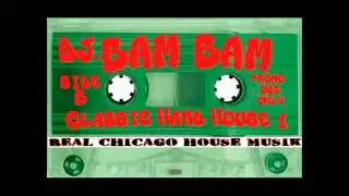 Classic Hard House 1 DJ Bam Bam