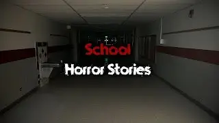 3 scary TURE Last Day of school Horror Stories THURSDAY JULY 24/2025 4:00 pm
