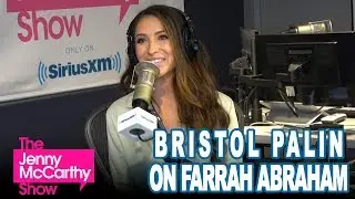 Bristol Palin: You Couldn&rsquo;t Pay Me To Be Anything Like Farrah Abraham
