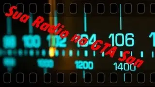 GTA San Mdos #3 Sua Radio no GTA