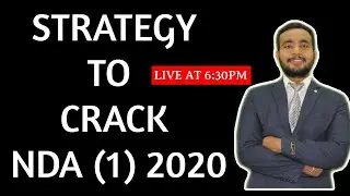 STRATEGY TO CRACK THE NDA 1 2020 EXAM || LIVE AT 6:30PM!!
