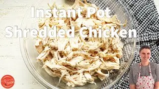 How to make Shredded Chicken in Instant Pot