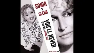 Sonia x Glenn - You'll Never Stop Me Loving You (Bearly Disco Mix)