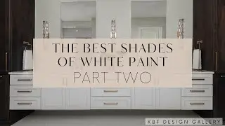 White Paint Shade Recommendations Part II