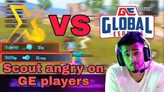 Scout angry on GE players | Tx vs GE Drop clash | Mavi pan GE players Bgmi Scout fist GE players ✊