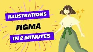 How to Easily make Illustrations in Figma Under 2 Minutes | Figma Essentials