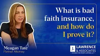What is bad faith insurance, and how do I prove it?