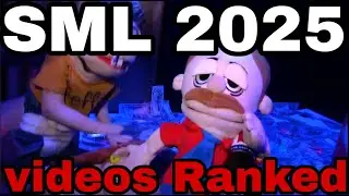 SML 2025 videos Ranked