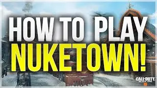 Black Ops 4 - How To Play NUKETOWN! (Nuketown Guide, Breakdown & Strategies) BO4 Tips and Tricks!