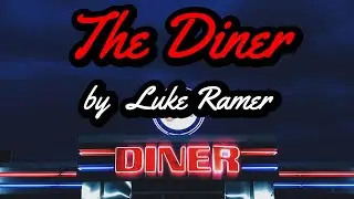 The Diner - by Luke Ramer