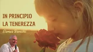 IN PRINCIPIO LA TENEREZZA