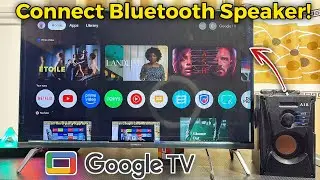 Google TV: How to Connect Bluetooth Speaker to TV Audio Output