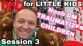 D&D for Little Kids - BEAR ATTACK! - Session 3