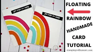 Floating Rainbow Handmade Card Tutorial