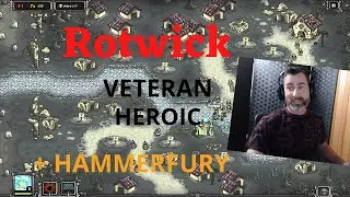 Kingdom Rush - Ep 81 - Rotwick - Veteran - Heroic