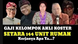 Gaji Kelompok Ahli Koster Setara 144 Unit Rumah
