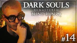 DARK SOULS 1 REMASTERED - BLINDRUN: Anor Londo [#14]