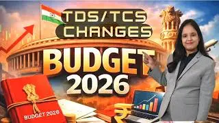 New TDS and TCS Rates applicable from 1st April 2026 | Budget 2026 | Finance Bill 2026
