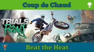 🇫🇷 🇺🇸 Trials Rising Succ&egrave;s/Troph&eacute;e - Coup de Chaud/Beat the Heat