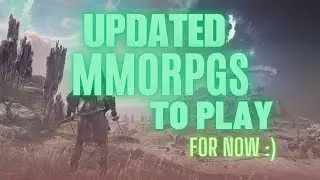 Updated MMORPGS that you might want to play