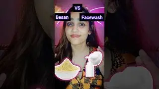 Besan Cleanser VS Daily Facewash|| 😱💁&zwj;♀️ which one is Good? #shorts #trendingshorts