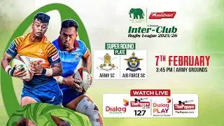 LIVE: Sri Lanka Army Rugby vs Air Force SC - Plate Match - Maliban Inter-Club Rugby League 2025/26
