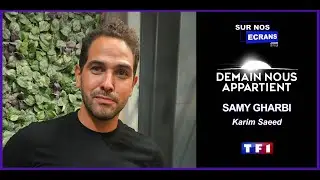 [Interview] Demain nous appartient - Samy Gharbi - Karim Saeed - TF1 DNA