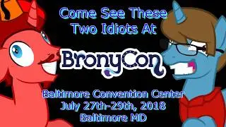I'M AT PONIES!! (BronyCon 2018 Announcement)