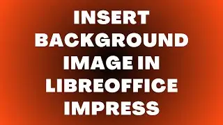 Как вставить фоновое изображение в LibreOffice Impress