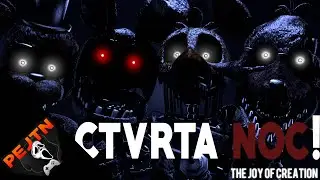 The Joy of Creation: Story Mode | #4 | Předposlední čtvrtá noc! | [Fnaf] [Titulky] CZ/Sk Lets Play