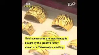 Traditional wedding gifts more expensive for Taiwan newlyweds #shorts