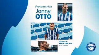 Rueda de prensa | Presentaci&oacute;n Jonny Otto | Deportivo Alav&eacute;s