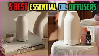 ✅The 5 Best Essential Oil Diffusers In 2023 |Top Best Essential Oil Diffusers Of 2023 On The Market