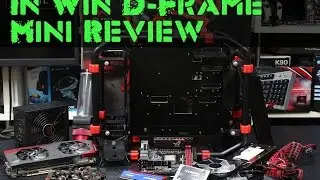 #0094 - In Win D-Frame Mini Review - Includes complete system