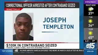 Bennettsville federal correctional officer arrested after $100K in contraband seized