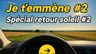 JE T'EMMÈNE #2 Spécial retour Soleïl #2 (Détente et beaux paysages) 