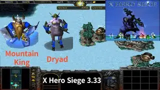 X Hero Siege 3.33, Mountain King & Dryad Extreme, Level 4 Impossible ,8 ways Dual Hero