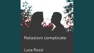 Relazioni complicate