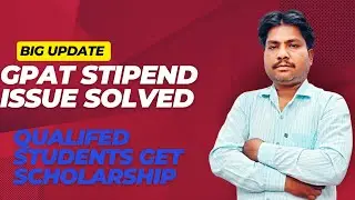 GPAT EXAM 2024 LATEST UPDATE |STIPEND ISSUE SOLVED|GPAT SCHORSHIP