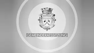 Gemeinderatssitzung der Stadtgemeinde Schwaz