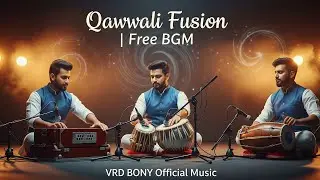  Copyright Free Qawwali Fusion BGM | Sufi Trap Instrumental | VRD BONY Official