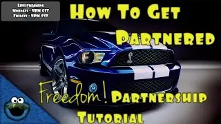 HOW TO GET PARTNERED! - Freedom! Partnership Tutorial