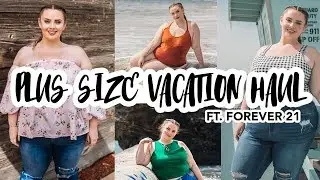 FOREVER 21 PLUS SIZE VACATION TRY ON HAUL & LOOKBOOK | Hayley Herms