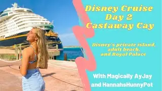 DISNEY CRUISE ✨ Castaway Cay on the Disney Dream, Royal Palace, & awkward story time