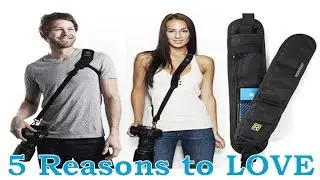 5 Reasons Why You Will LOVE BlackRapid  Camera Straps
